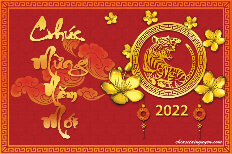Chúc mừng năm mới - xuân Nhâm Dần 2022